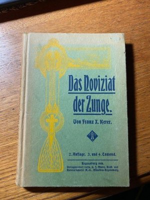 gebrauchtes Buch – Franz X. Kerer 138 – Das Noviziat der Zunge  138