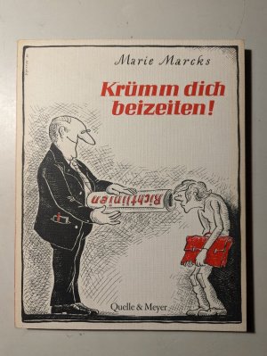 Krümm dich beizeiten!