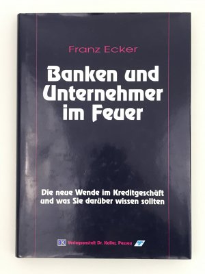 Banken und Unternehmer im Feuer