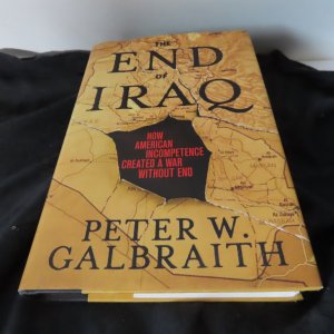 gebrauchtes Buch – Galbraith Peter, W – The End of Iraq: How American Incompetence Created a War Without End