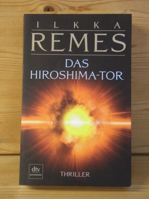 gebrauchtes Buch – Ilkka Remes – "Das Hiroshima-Tor" Thriller