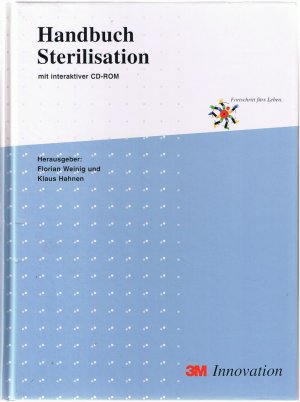 Handbuch Sterilisation - Lehr- und Lernbuch für die Fachkundelehrgänge der DGSV und des SVLS (mit CD-ROM)