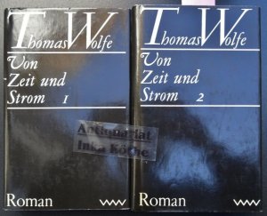 Von Zeit und Strom : Eine Legende vom Hunger des Menschen in der Jugend - Band 1 und 2 - (erstes bis achtes Buch + Nachbemerkungen in zwei Bücher) -