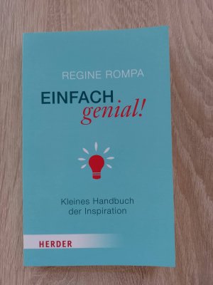 gebrauchtes Buch – Regine Rompa – Einfach genial! - Kleines Handbuch der Inspiration