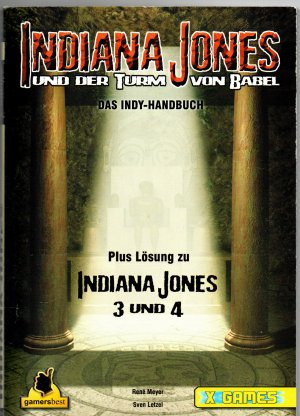 Indiana Jones und der Turm von Babel. - Das Indy-Handbuch - Plus Lösung zu Indiana Jones 3 und 4