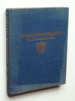 Die Vereinigten Staaten - Das romantische Amerika. Baukunst, Landschaft und Volksleben.