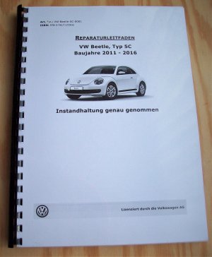 gebrauchtes Buch – Volkswagen AG – Reparaturleitfaden VW Beetle Typ 5C. Baujahre 2011 - 2016. Instandhaltung genau genommen.