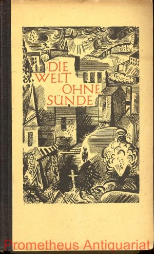 Die Welt ohne Sünde. Der Roman einer Minute.