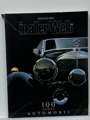 gebrauchtes Buch – Daimler Benz AG – Mercedes-Benz in aller Welt. 100 Jahre Automobil Nr. 199. Zeitschrift für die Freunde des Hauses Daimler-Benz