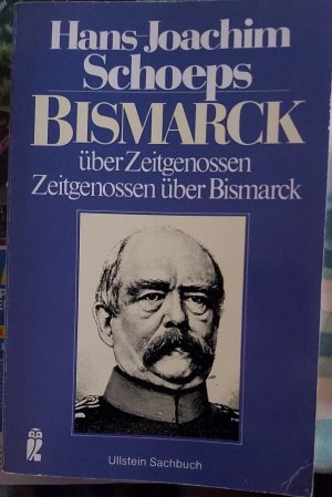 gebrauchtes Buch – Hans-Joachim Schoeps – Bismarck über Zeitgenossen - Zeitgenossen über Bismarck