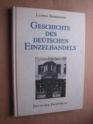 gebrauchtes Buch – Ludwig Berekoven – Geschichte des Deutschen Einzelhandels