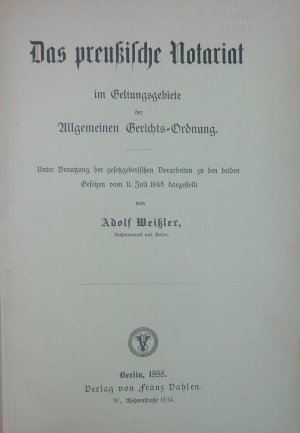 Das preußische Notariat im Geltungsgebiete der Allgemeinen Gerichts-Ordnung