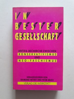 In bester Gesellschaft - Antifa-Recherche zwischen Konservatismus und Neofaschismus