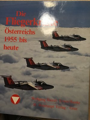 gebrauchtes Buch – Wolfgang Hainzl – Die Fliegerkräfte Österreichs 1955 bis heute