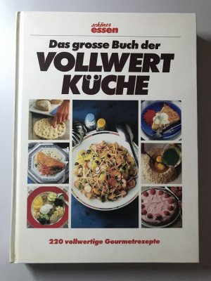 gebrauchtes Buch – Das grosse Buch der Vollwertküche