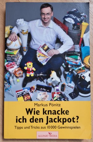 gebrauchtes Buch – Markus Pönitz – Wie knacke ich den Jackpot? - Tipps und Tricks aus 10.000 Gewinnspielen