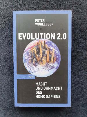 Evolution 2.0 - Macht und Ohnmacht des Homo sapiens