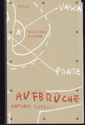 gebrauchtes Buch – Antonio Moresco – Aufbrüche. Roman und Beiheft