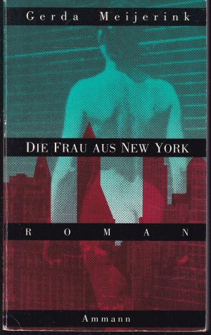 Die Frau aus New York. Roman.