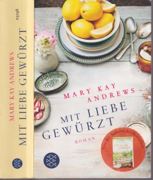 gebrauchtes Buch – Andrews, Mary Kay – Mary Kay Andrews *** MIT LIEBE GEWÜRZT *** Gerade hat sie sich beruflich einen Namen gemacht, da bricht ihre Welt zusammen *** TB von 2016, Fischer Verlag, 504 Seiten.