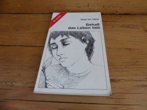 gebrauchtes Buch – Haar, Jaap ter – Behalt das Leben lieb