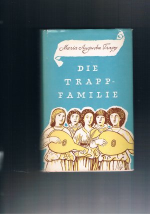 antiquarisches Buch – Maria Augusta Trapp – Die Trapp-familie vom Kloster zum Welterfolg  / Die Trapp-Familie zweiter Band Von Welterfolg zu Welterfolg - mit Vorwort des Erzbischof von Salzburg Andreas Rohracher