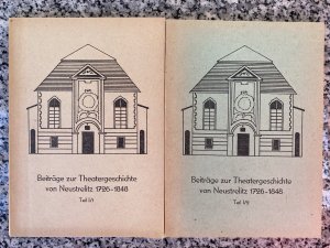 Beiträge zur Theatergeschichte von Neustrelitz 1726-1848. Teil 1/1 und 1/2 - Schriftenreihe des Karbe-Wagner-Archivs. Hefte 4 und 5.