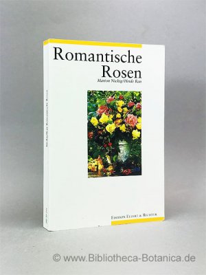 gebrauchtes Buch – Nickig, Marion/Heide Rau – Romantische Rosen.