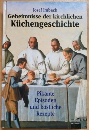 gebrauchtes Buch – Josef Imbach – Geheimnisse der kirchlichen Küchengeschichte