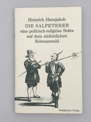 gebrauchtes Buch – Heinrich Hansjakob – Die Salpeterer -  eine politisch-religiöse Sekte auf dem südöstlichen Schwarzwald