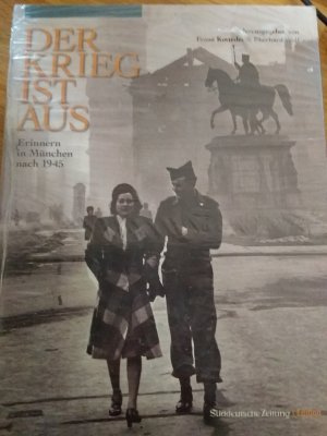 Der  Krieg ist aus, erinnern in München nach 1945 - originalverpackt