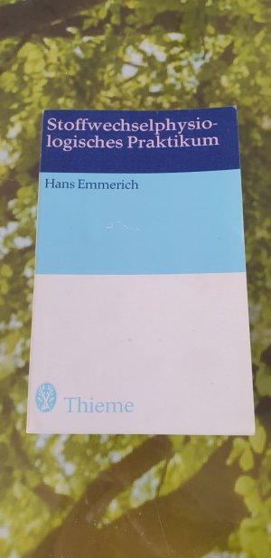 gebrauchtes Buch – Hans Emmerich – Stoffwechselphysiologisches Praktikum