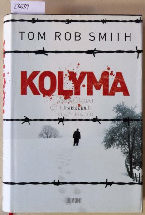 gebrauchtes Buch – Smith, Tom Rob – Kolyma.