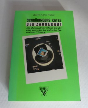 Schrödingers Katze. Der Zauberhut. Ein abenteuerlicher Okkult-Thriller nicht ganz ohne Sex und voller fantastischer Visionen. Aus dem Amerikanischen von […]