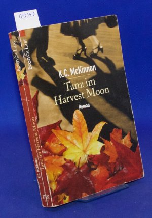 gebrauchtes Buch – McKinnon, K C – Tanz im Harvest Moon