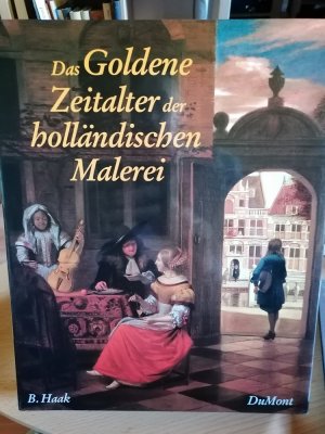 Das Goldene Zeitalter der holländischen Malerei
