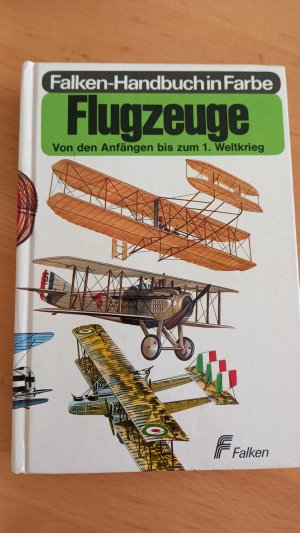 Flugzeuge  - Von den Anfängen bis zum 1. Weltkrieg