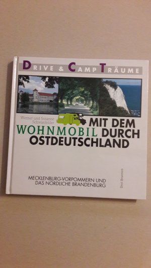 gebrauchtes Buch – Schwanfelder, Werner; Schwanfelder – Mit dem Wohnmobil durch Ostdeutschland / Mecklenburg-Vorpommern und das nördliche Brandenburg