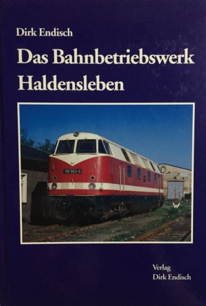 Das Bahnbetriebswerk Haldensleben.