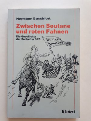 Zwischen Soutane und roten Fahnen   -   Die Geschichte der Bocholter SPD