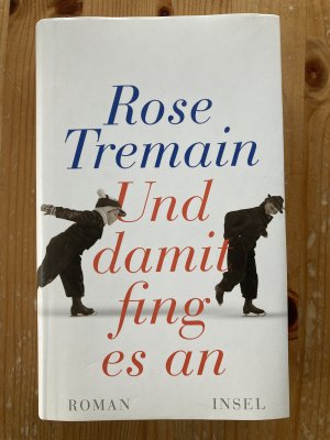 gebrauchtes Buch – Rose Tremain – Und damit fing es an