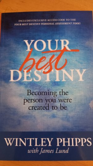 Your Best Destiny becoming the Person you wäre created to be