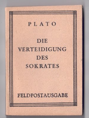 gebrauchtes Buch – Plato – 1942 : Die Verteidigung des Sokrates  = Feldpostausgabe =