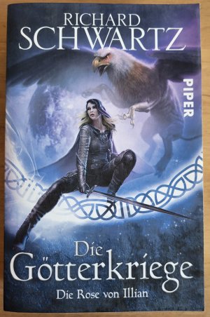 gebrauchtes Buch – Richard Schwartz – Die Rose von Illian - Die Götterkriege 1