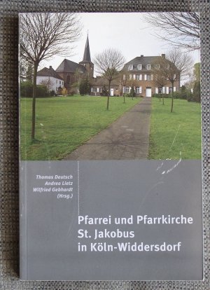 gebrauchtes Buch – Thomas Deutsch, Andrea Lietz – Pfarrei und Pfarrkirche St. Jakobus in Köln-Widdersdorf