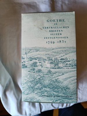 gebrauchtes Buch – Goethe in vertraulichen Briefen seiner Zeitgenossen 1749-1832