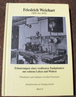 Friedrich Weichardt - Erinnerungen, Radio von früher, historisch