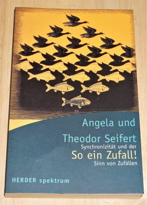 gebrauchtes Buch – Angela Seifert – So ein Zufall!, Synchronizität und der Sinn von Zufällen.