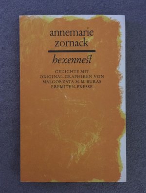 gebrauchtes Buch – Annemarie Zornack – hexennest . gedichte . mit original-graphiken von Malgorzata m.m. buras . Signiertes Exemplar Nr. 70 von 100