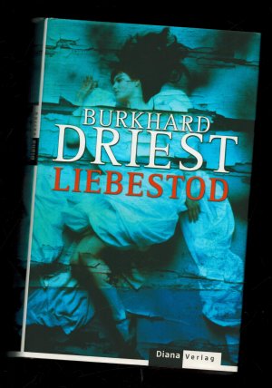 gebrauchtes Buch – Burkhard Driest – Liebestod